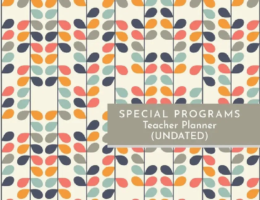 Special Programs Teacher Planner by Karen Machelle Robinson