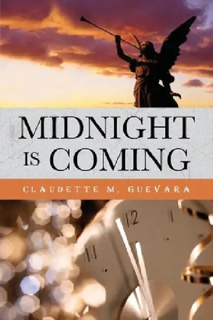 Midnight Is Coming by Claudette M. Guevara