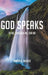 God Speaks: To Me, through Me, for Me by Junior A. Rhodes