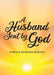 A Husband Sent by God by Patricia Edwards-Burton