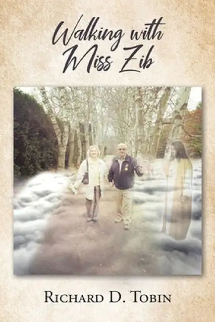 Walking with Miss Zib by Richard D. Tobin