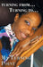 Turning From... Turning To...: My Turning Point by Queendeborah