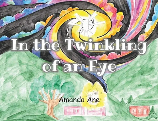 In the Twinkling of an Eye by Amanda Ane