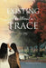 Existing Without a Trace by Sharon Stuart