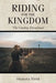 Riding for the Kingdom: The Cowboy Devotional by Shakota Field