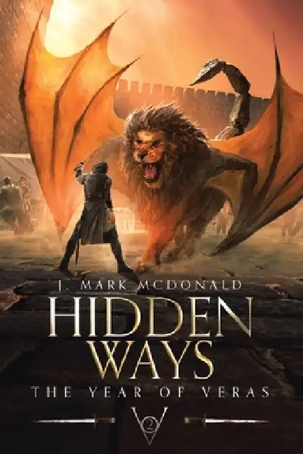 Hidden Ways: The Year of Veras Book 2 by J. Mark McDonald