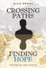 Crossing Paths Finding Hope: Inspired by True Stories by Rich Greer