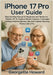 iPhone 17 Pro User Guide: Step-by-Step Manual for Beginners and Seniors to Master iOS 18, Explore Hidden Features, Customize Settings, Improve Battery by Howard, Georgette