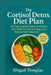 The Cortisol Detox Diet Plan: 28 Days to Reset Stress Hormones, Burn Belly Fat, Boost Energy, and Restore Calm Naturally by Abigail Douglas