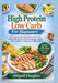 High Protein, Low Carb for Beginners: A Simple Step-by-Step Guide to Burn Fat, Build Lean Muscle, Control Cravings, and Eat with Confidence Using Easy by Abigail Douglas