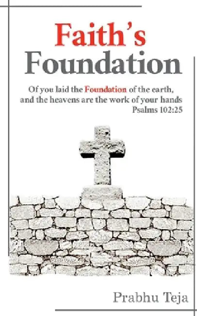 Faith's Foundation by Prabhu Teja
