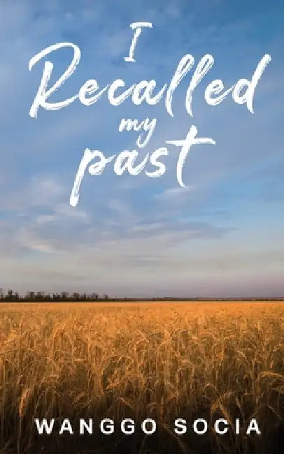 I Recalled My Past by Wanggo Socia