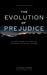 The Evolution of Prejudice by Gitanjali Pahwa