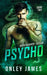 Psycho by Onley James