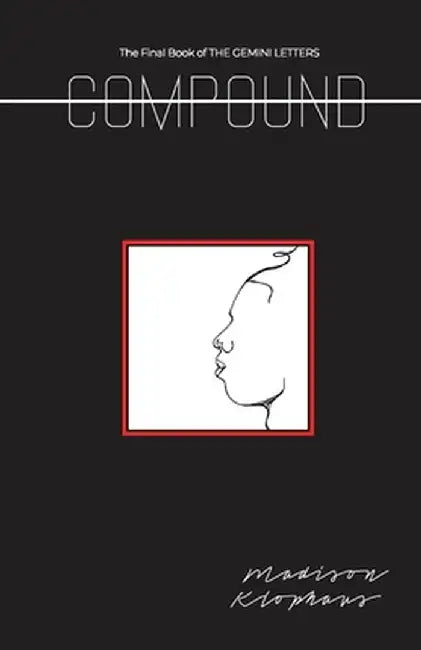 Compound by Madison Klophaus