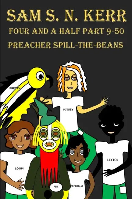 Four and a Half Part 9-50: Preacher Spill-The-Beans by Sam S. N. Kerr