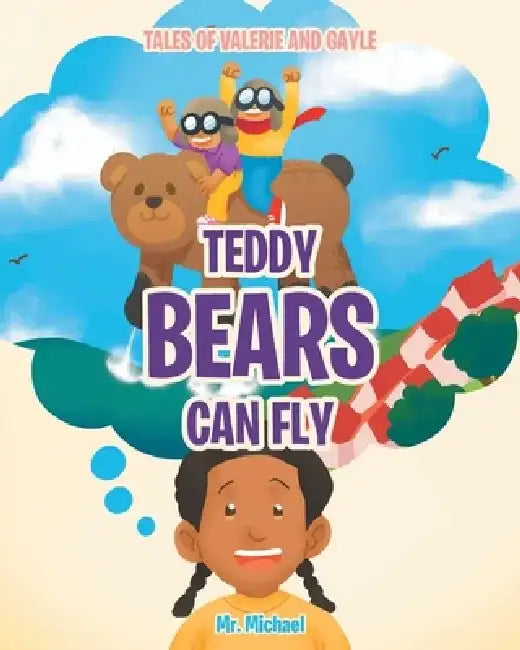 Teddy Bears Can Fly by Michael