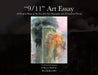 "9/11" Art Essay: Art Essay in Honor of the New York First Responders and All American Viewers by (Ron Kelley MD), O'Karus McMuse