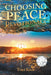 Choosing Peace Devotionals by Traci Keck