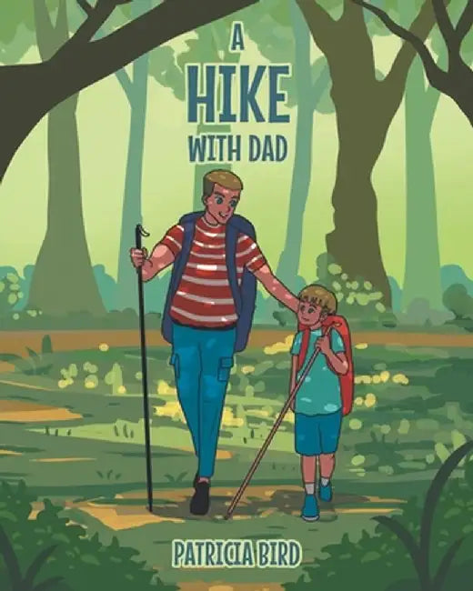 A Hike with Dad by Patricia Bird