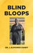 Blind Bloops by J. Alphonso Dandy