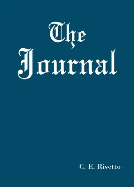 The Journal by C. E. Rivetto