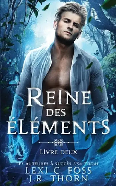 Reine des Éléments: Livre Deux: Une Romance Paranormale by Thorn, J. R.
