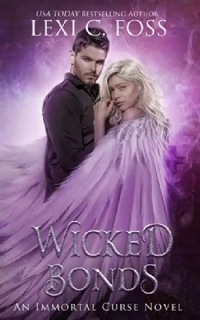 Wicked Bonds: A Dark Paranormal Romance by Lexi C. Foss