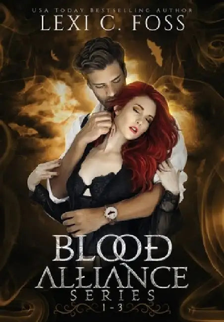 Blood Alliance Volume One by Lexi C. Foss