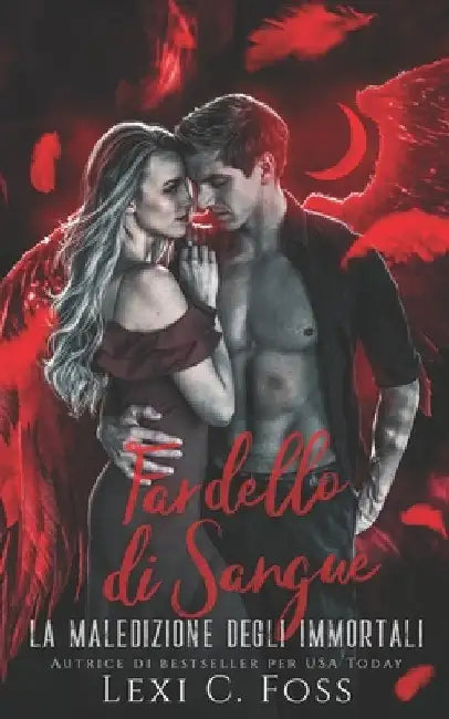 Fardello di Sangue by Foss, Lexi C.