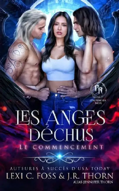 Les anges déchus: Le commencement by Thorn, J. R.