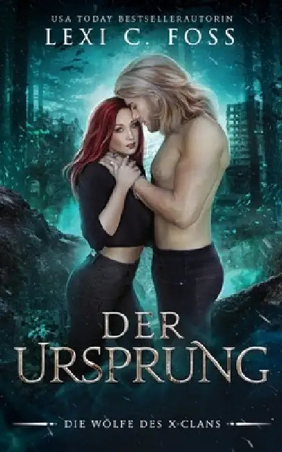 Der Ursprung: Eine Werwolf-Romanze by Foss, Lexi C.