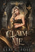 Claim Me by Lexi C. Foss