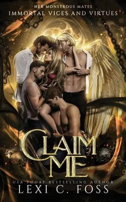 Claim Me: Special Edition by Lexi C. Foss