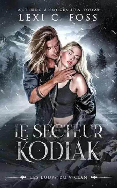 Le Secteur Kodiak by Lexi C. Foss