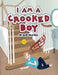 I Am a Crooked Boy by Judi Kramer