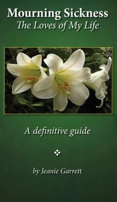 Mourning Sickness: A definitive guide by Jeanie Garrett