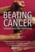 Beating Cancer Through Faith and Inspiration by David A., III Schwarz Bfa Ba Psych