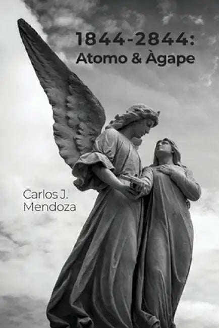 1844-2844: Atomo & Àgape by Carlos J. Mendoza
