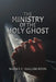 The Ministry of the Holy Ghost by Maxey C. Halliburton