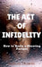 The Act of Infidelity: How to Know a Cheating Partner by Anthony Ekanem