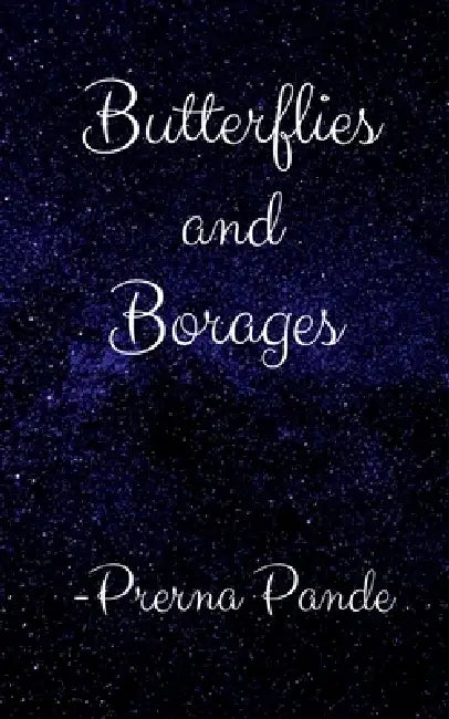 Butterflies and Borages by Prerna Pande