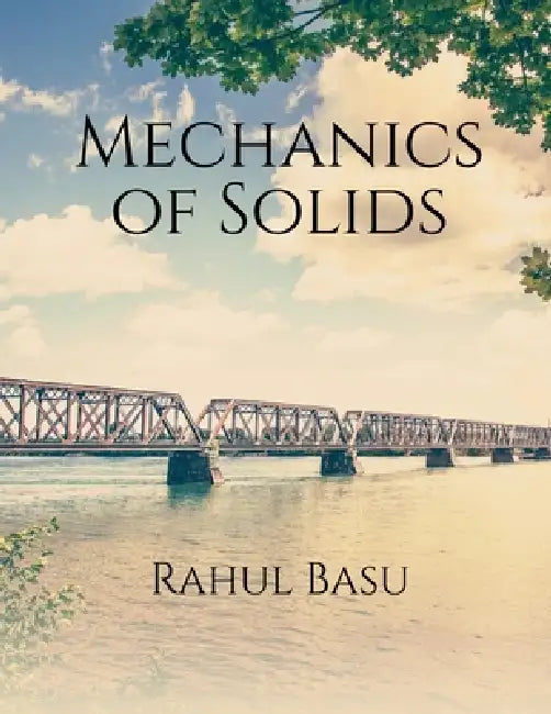 Mechanics of Solids by Rahul Basu