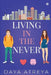 Living in the Never by Daya Atreya