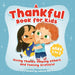 A Thankful Book for Kids: Giving Thanks, Helping Others, and Feeling Grateful by Stacey Freeman