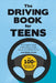 The Driving Book for Teens: A Complete Guide to Becoming a Safe, Smart, and Skilled Driver by Maureen Stiles