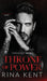 Throne of Power by Kent, Rina