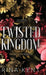 Twisted Kingdom: Special Edition Print by Rina Kent