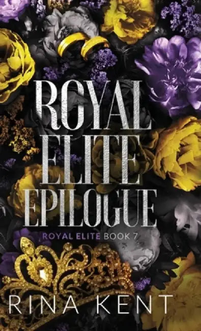 Royal Elite Epilogue: Special Edition Print by Rina Kent