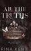 All The Truths: Special Edition Print by Rina Kent